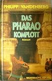 Das Pharao-Komplott, - Philipp Vandenberg