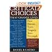 Critical Choices That Change Lives: How Heroes Turn Tragedy Into Triumph