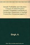Growth,profitability and valuation : a study of United Kingdom quoted companies