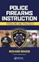 Police Firearms Instruction: Problems and Practices