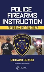 Police Firearms Instruction: Problems and Practices