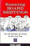 Running board meetings : tips and techniques for getting the best from them