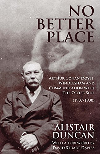 No Better Place: Arthur Conan Doyle, Windlesham and Communication with The Other Side