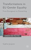 Transformations in EU gender equality : from emergence to dismantling