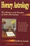 Horary Astrology: The History and Practice of Astro-divination