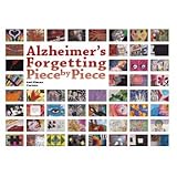 Alzheimer's: Forgetting Piece by Piece
