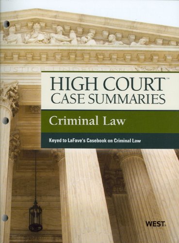 High Court Case Summaries on Criminal Law, Keyed to LaFave
