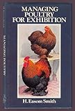 Managing poultry for exhibition
