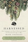 Harnessed: How Language and Music Mimicked Nature and Transformed Ape to Man