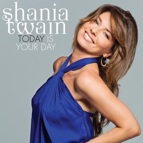Shania Twain – Today Is Your Day (Single) iTunes plus AAC  (2011)