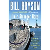 I'm a Stranger Here Myself: Notes on Returning to America After Twenty Years Away | [Bill Bryson]