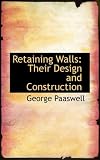 Retaining Walls: Their Design and Construction - 1103002341