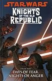 Star Wars: Knights of the Old Republic: Days of Fear, Nights of Anger v. 3