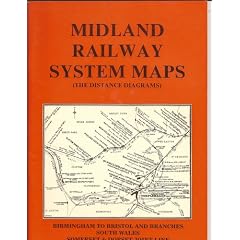Midland Railway System Maps: The Distance Diagrams: Birmingham to Bristol and Branches, South Wales, Somerset and Dorset Joint Line v. 4