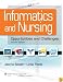 Informatics and Nursing: Opportunities and Challenges