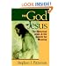 God of Jesus: The Historical Jesus and the Search for Meaning