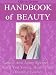 Handbook of Beauty: Natural Anti Aging Recipes to Keep You Young, Healthy and Beautiful Forever