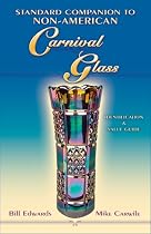 Standard Companion to Non-American Carnival Glass: Identification & Value Guide