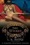 The Wicked: A Vampire Huntress Legend