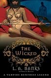 The Wicked: A Vampire Huntress Legend