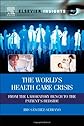 The World's Health Care Crisis: From the Laboratory Bench to the Patient's Bedside (Elsevier Insights)