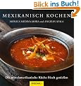 Mexikanisch kochen: Die mittelamerikanische K�che frisch genie�en