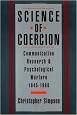 Science of Coercion: Communication Research and Psychological Warfare, 1945-1960