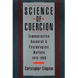 Science of Coercion: Communication Research and Psychological Warfare, 1945-1960