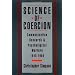 Science of Coercion: Communication Research and Psychological Warfare, 1945-1960