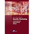 Guerilla Marketing - unkonventionell, �berraschend, effektiv