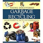 Garbage and Recycling (Young Discoverers: Environmental Facts and Experiments) book cover