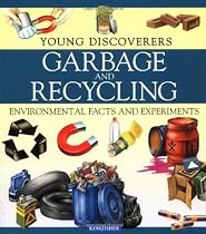 Garbage and Recycling (Young Discoverers: Environmental Facts and Experiments)