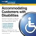 Books : What Everyone Needs To Know About: Accommodating Customers with Disabilities