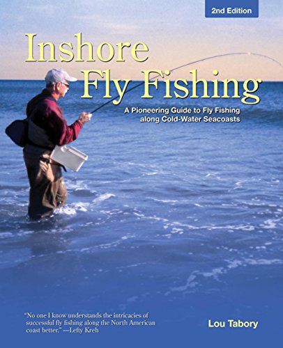 inshore fly fishing a pioneering guide to fly fishing along cold water seacoasts