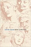 What Is Emotion? : History, Measures, And Meanings