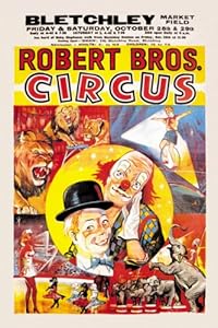 Art Poster, Robert Brothers' Circus at Bletchley Market Field - 12x18