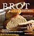 Brot aus S&uuml;dtirol: Viele Rezepte zum Selberbacken und Genie&szlig;en