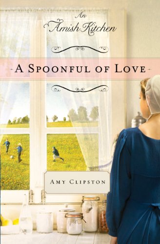 a spoonful of love an amish kitchen novella