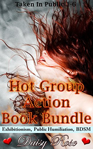 Hot Group Action Book Bundle: Exhibitionism, Public Humiliation, BDSM