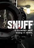 Snuff, a documentary about killing on film