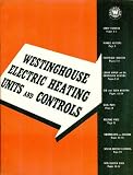 Westinghouse Electric Heating Units and Controls (Cat. 28-00, 40M--12-41)