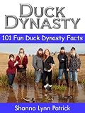 Duck Dynasty: 101 Fun Facts about Duck Dynasty