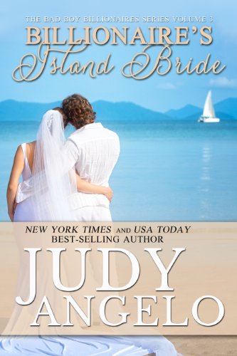 Billionaire's Island Bride (The BAD BOY BILLIONAIRES Series Book 3)