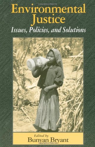 Environmental Justice: Issues, Policies, and Solutions