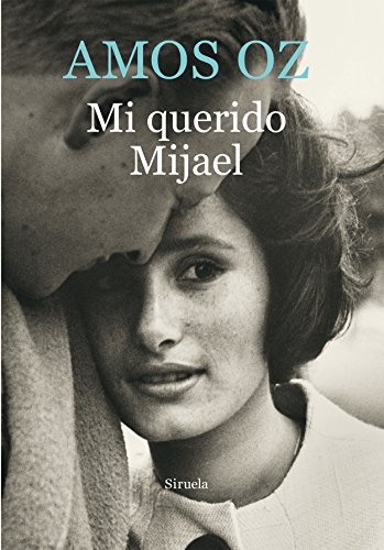 Mi querido Mijael (Biblioteca Amos Oz) (Spanish Edition)