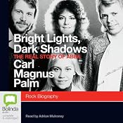 Bright Lights, Dark Shadows: The Real Story of Abba | [Carl Magnus Palm]