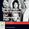 Bright Lights, Dark Shadows: The Real Story of Abba