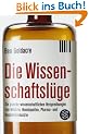 Die Wissenschaftsl�ge: Wie uns Pseudo-Wissenschaftler das Leben schwer machen