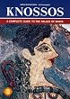 Knossos - A Complete Guide to the Palace of Minos (Ekdotike Athenon Travel Guides)