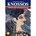 Knossos - A Complete Guide to the Palace of Minos (Ekdotike Athenon Travel Guides)
